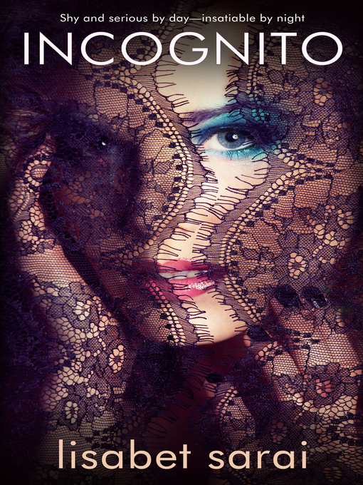 Title details for Incognito by Lisabet Sarai - Available